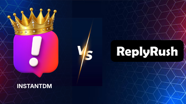 InstantDM vs ReplyRush