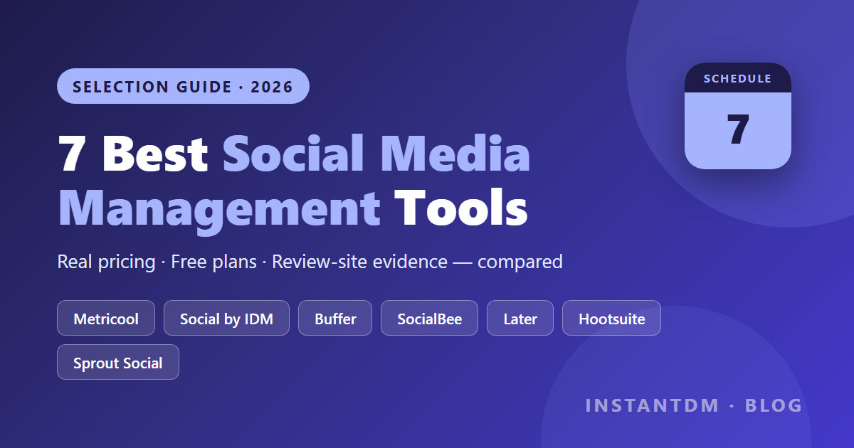 Comparison banner for the 7 best social media management tools in 2026: Metricool, Social by IDM, Buffer, SocialBee, Later, Hootsuite, and Sprout Social.