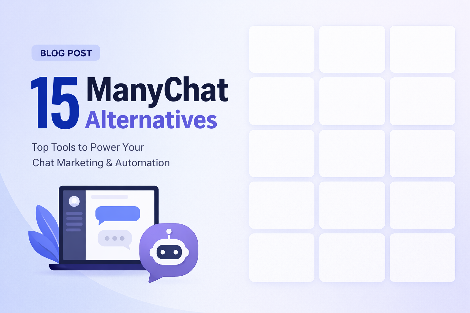 Clean blog banner featuring the title '15 ManyChat Alternatives' with a laptop showing a chat interface and a chatbot icon on the left, and a grid of blank placeholder cards on the right representing multiple tools, set on a soft blue gradient background.