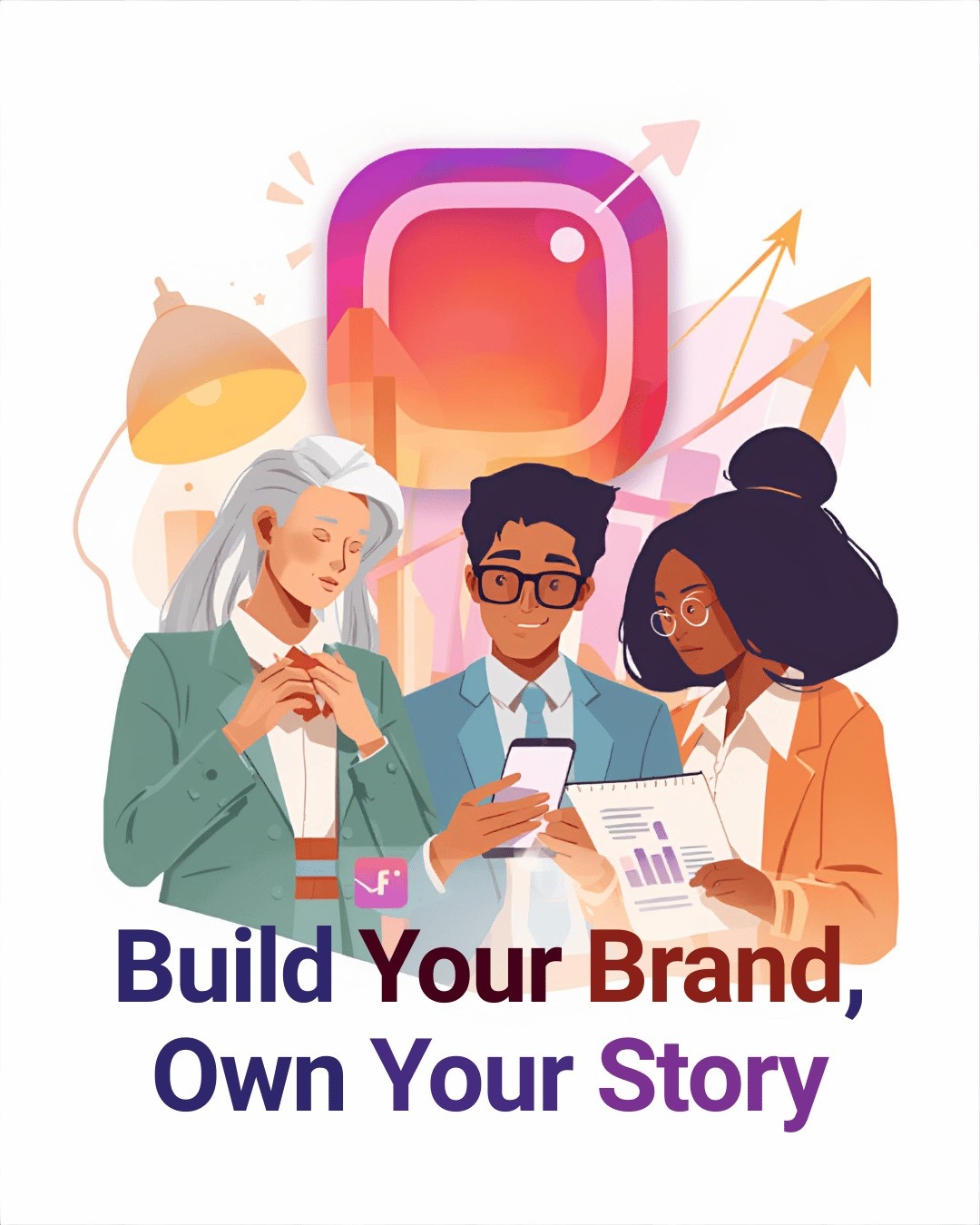 An illustration of three diverse professionals collaborating beneath a large Instagram logo with the caption \"Build Your Brand, Own Your Story\".