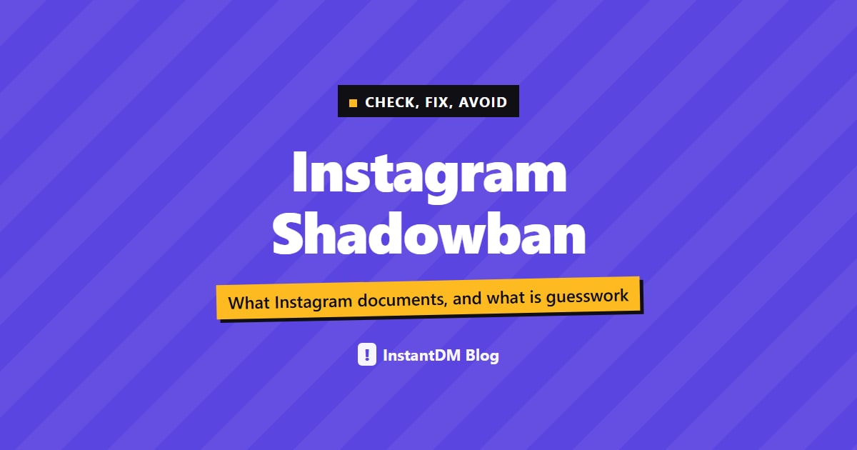 Purple title card reading Instagram Shadowban, with the line What Instagram documents, and what is guesswork and the InstantDM Blog logo