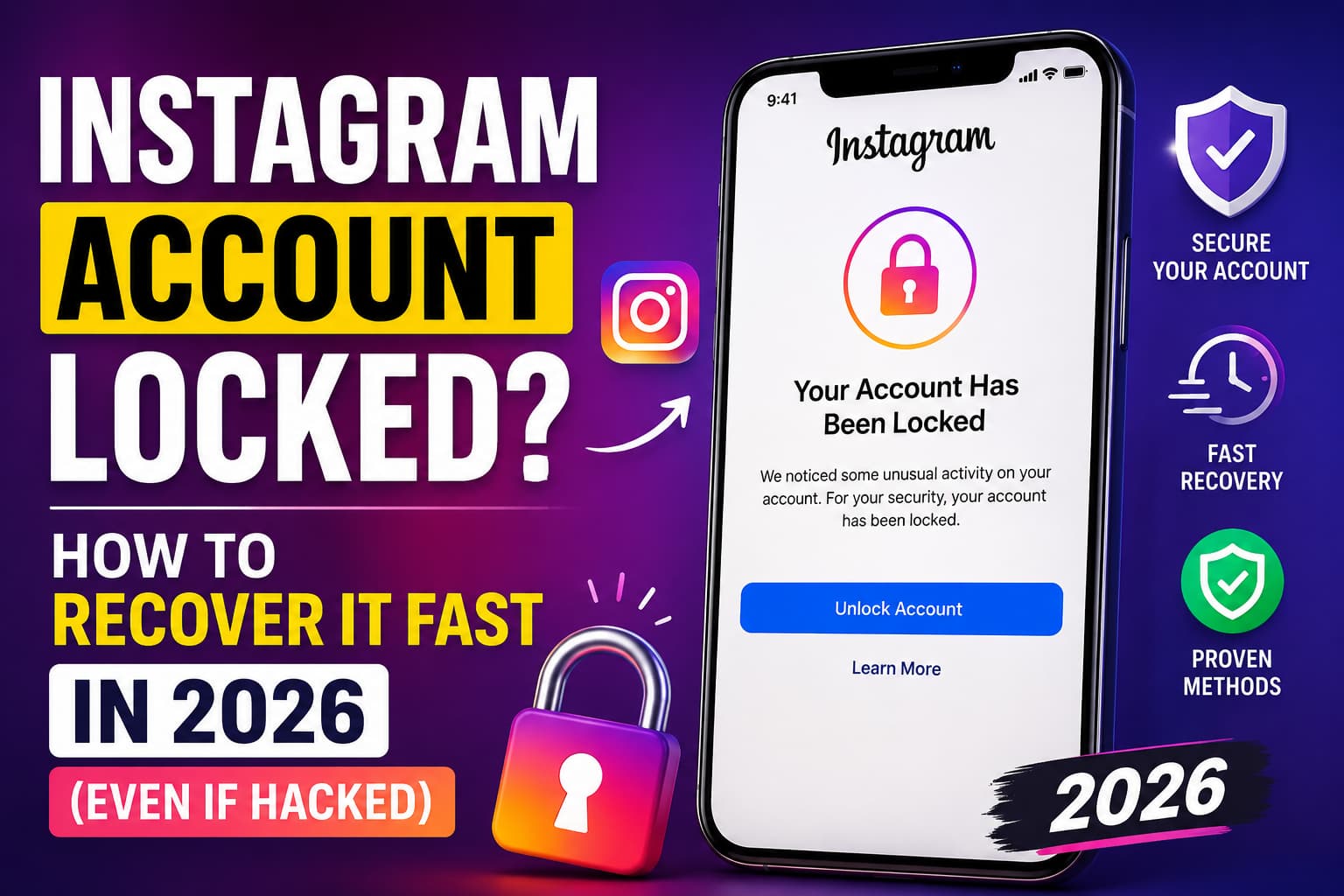 Hero image for an Instagram account recovery guide showing a smartphone displaying a locked Instagram account notification with an Unlock Account button. Large bold text highlights Instagram account lock and recovery in 2026, while security-themed elements such as padlocks, shield icons, and recovery symbols surround the phone. The purple gradient background and Instagram-inspired colors emphasize account protection, fast recovery, and hacked account assistance.