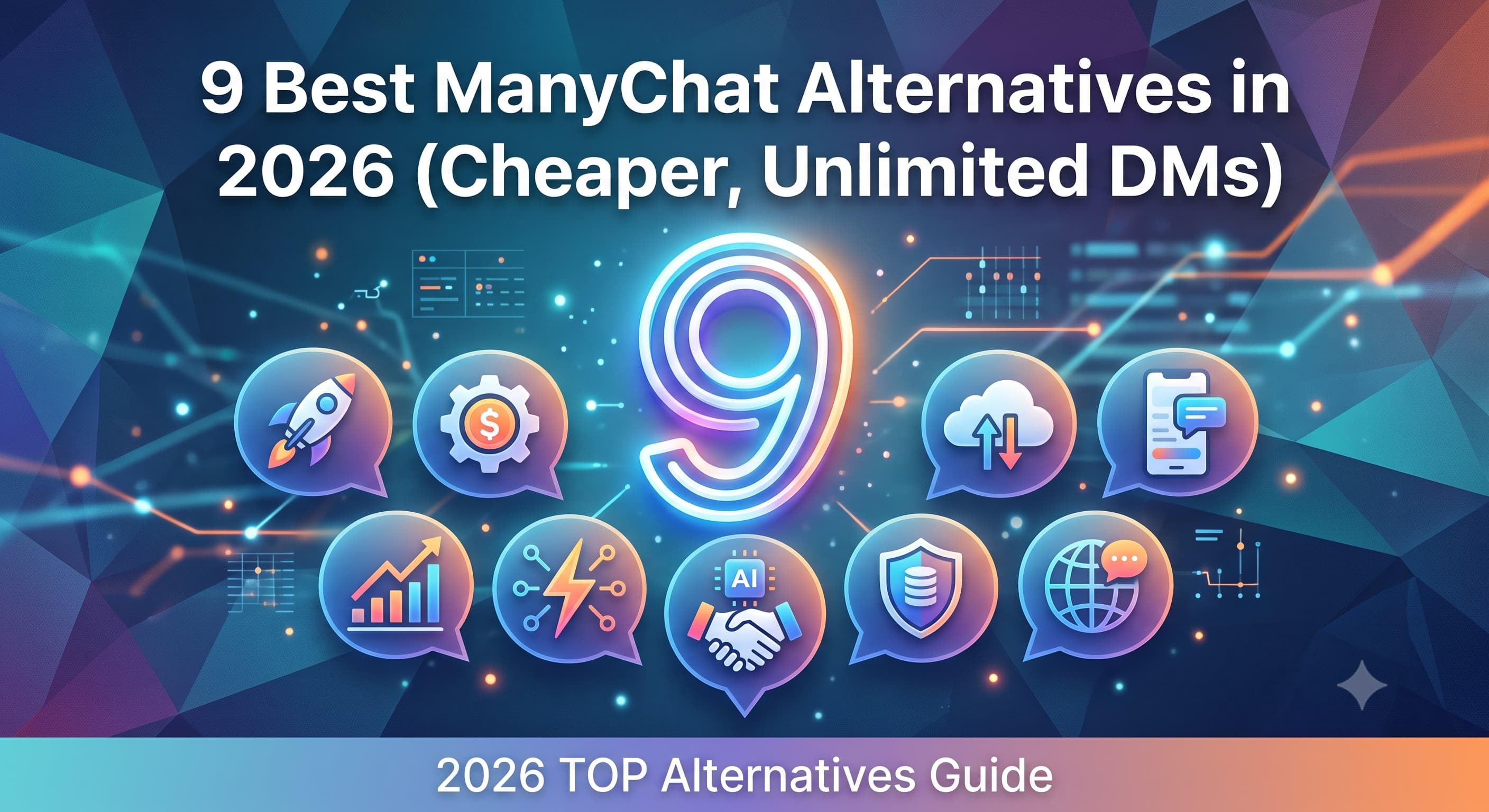 A modern, tech-focused hero banner titled 9 Best ManyChat Alternatives in 2026 (Cheaper, Unlimited DMs) set against a glowing geometric polygon background. A large glowing number 9 is centrally displayed, surrounded by circular chat bubble icons representing automated features such as growth charts, price tags, rocket launches, AI messaging, and cloud connectivity. A bottom bar reads 2026 TOP Alternatives Guide.'
