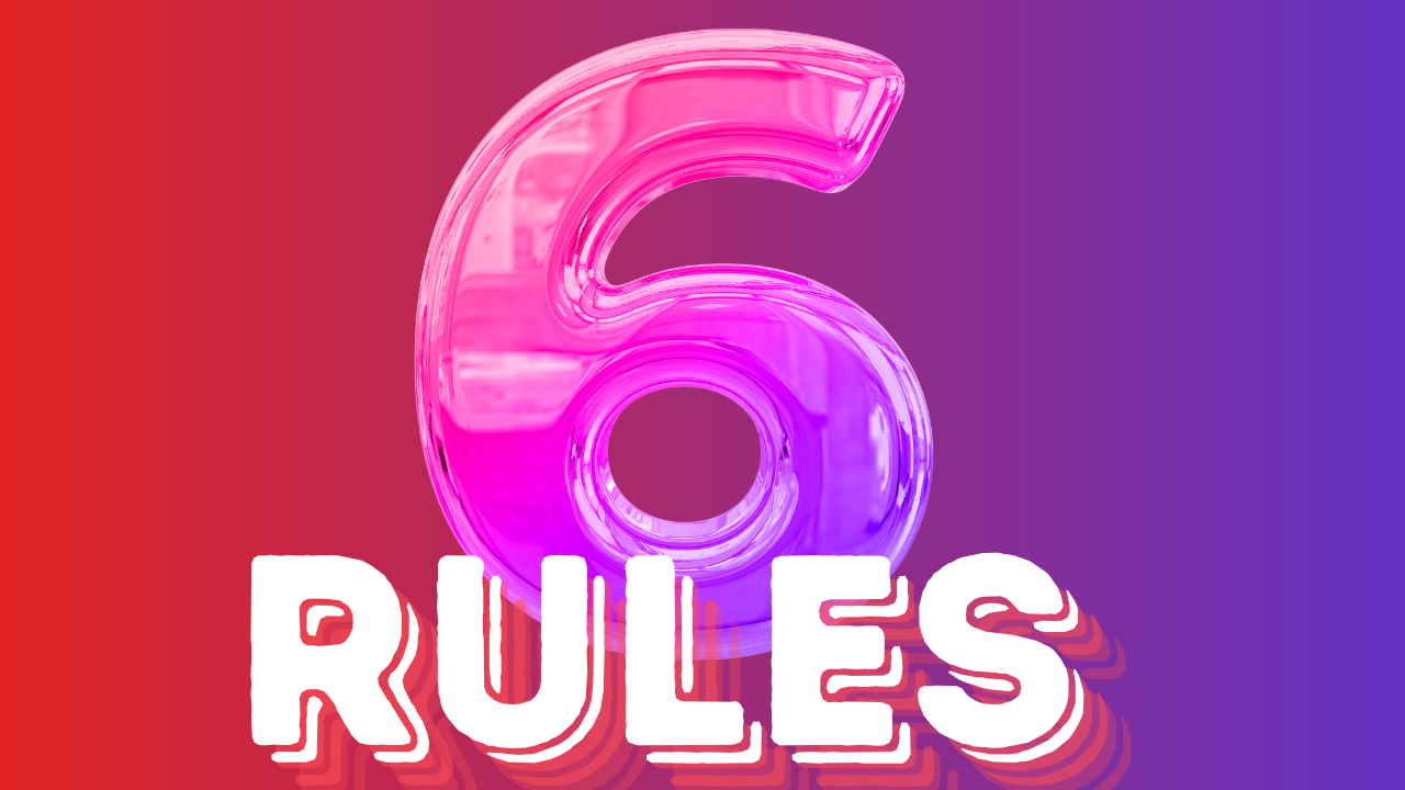 6 rules