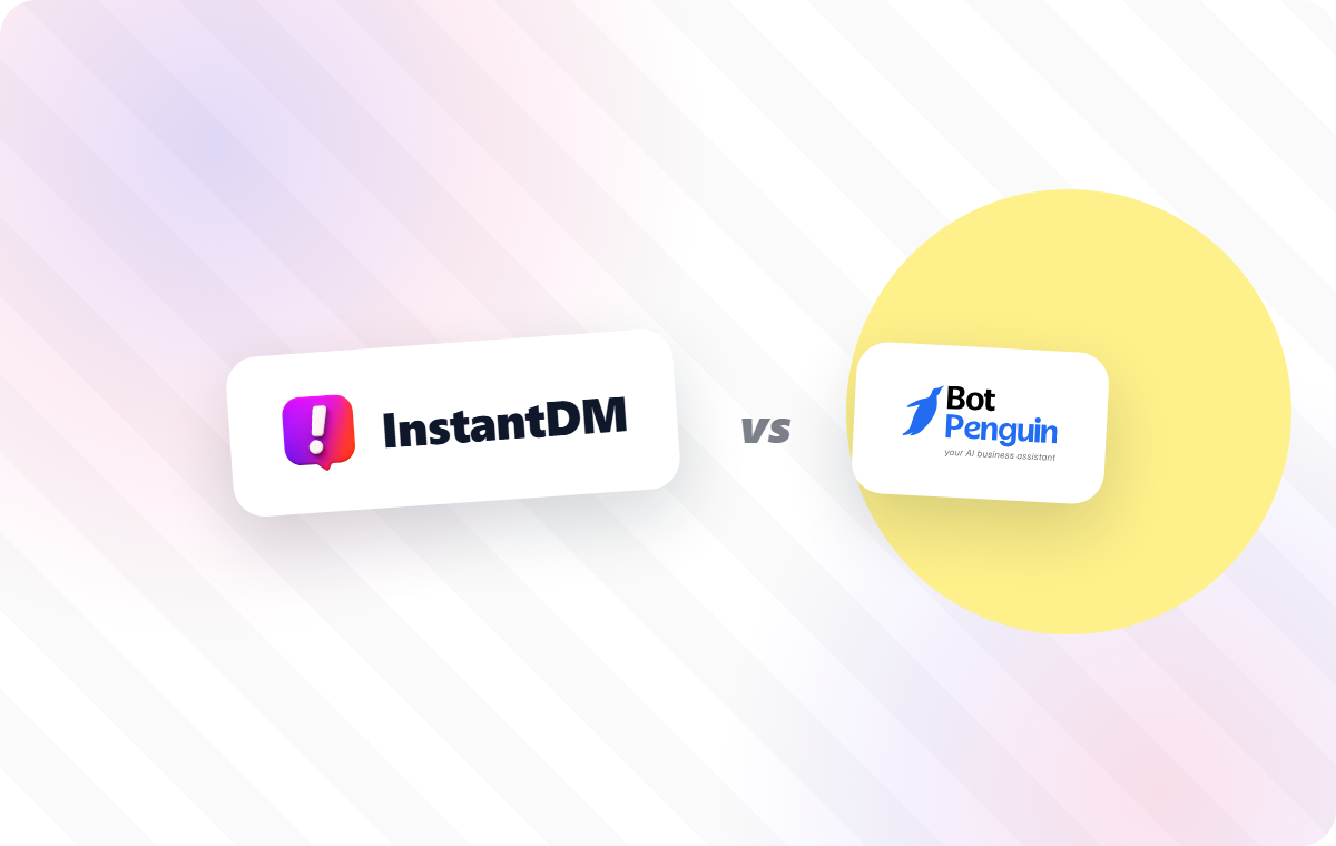 InstantDM vs BotPenguin comparison