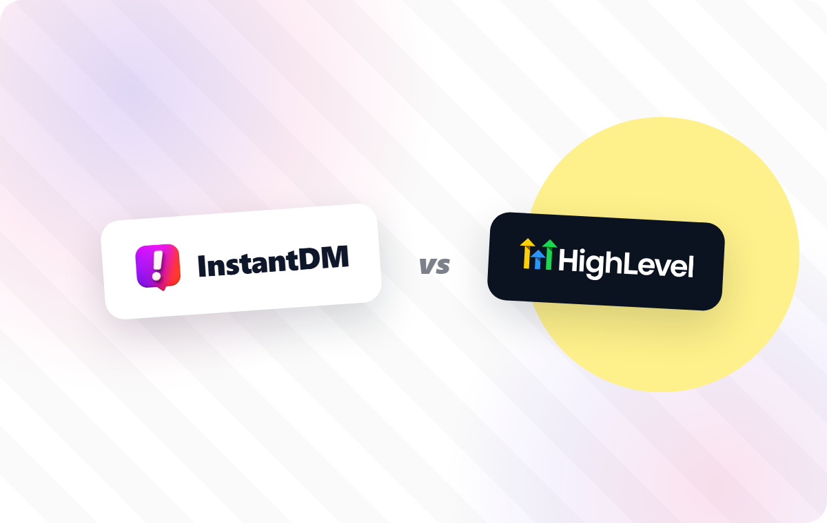 InstantDM vs GoHighLevel comparison