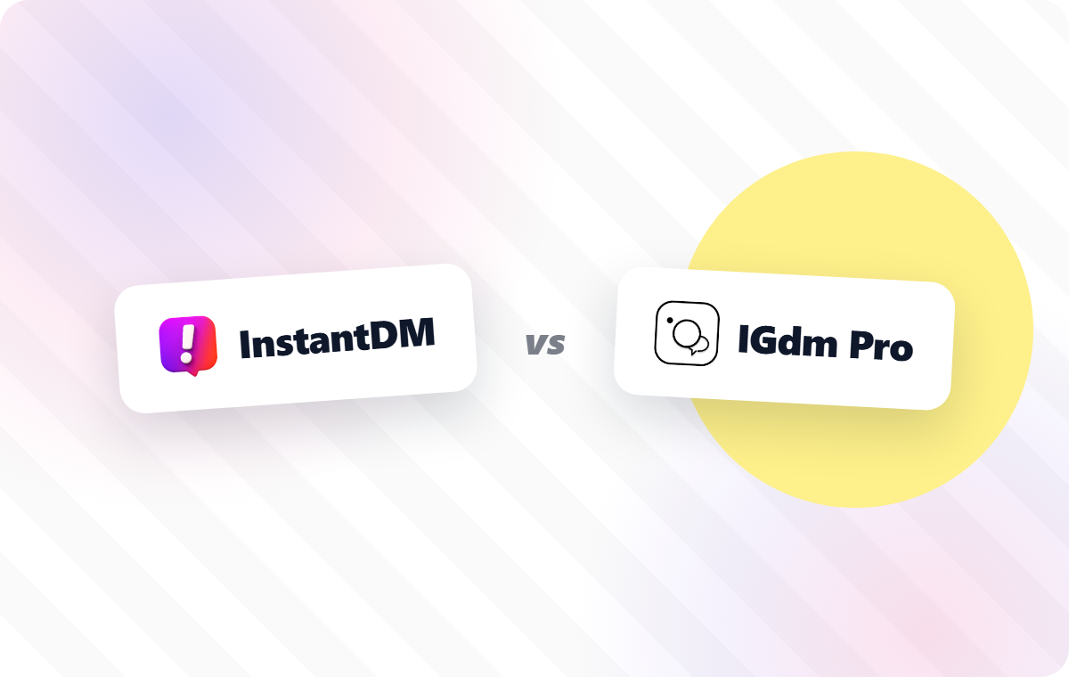 InstantDM vs IGdm Pro comparison