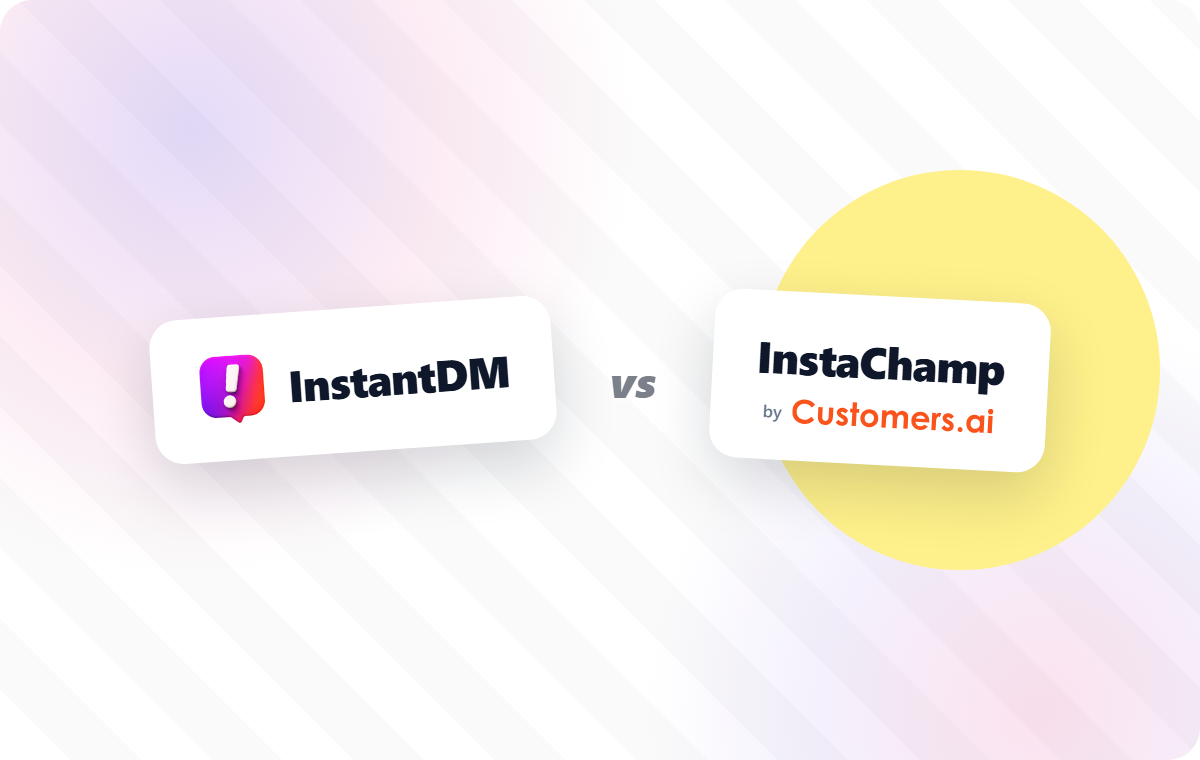 InstantDM vs InstaChamp comparison