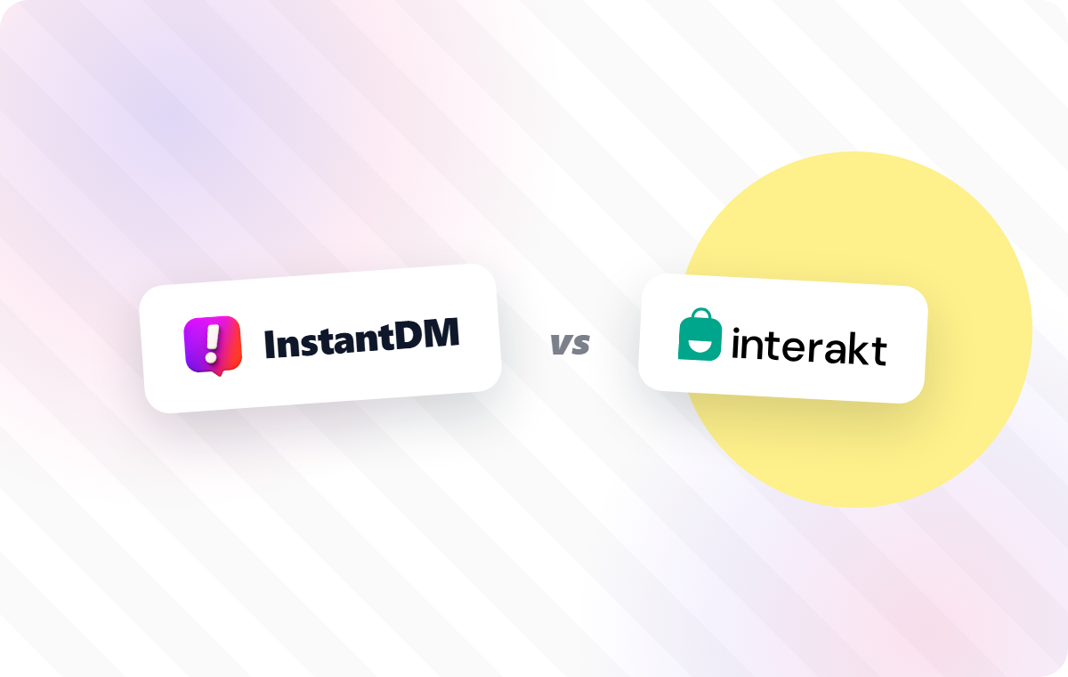 InstantDM vs Interakt comparison