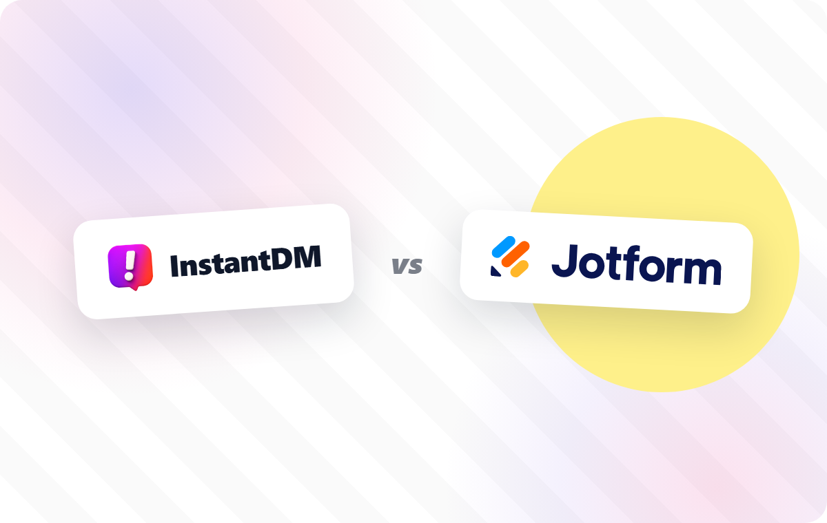 InstantDM vs Jotform comparison