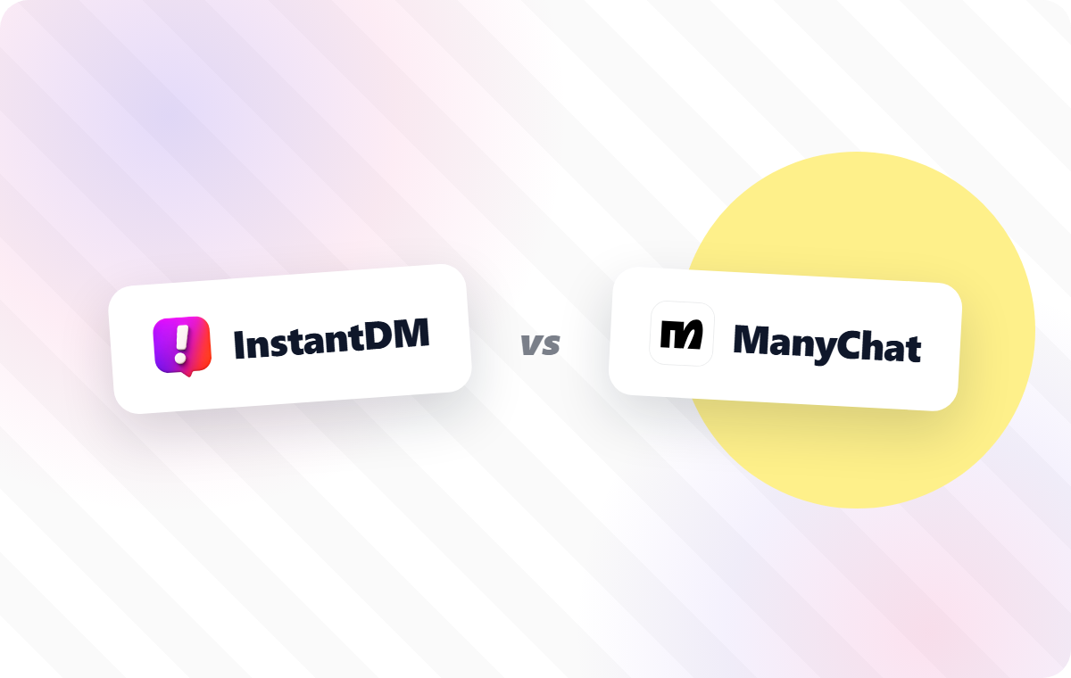 InstantDM vs ManyChat comparison
