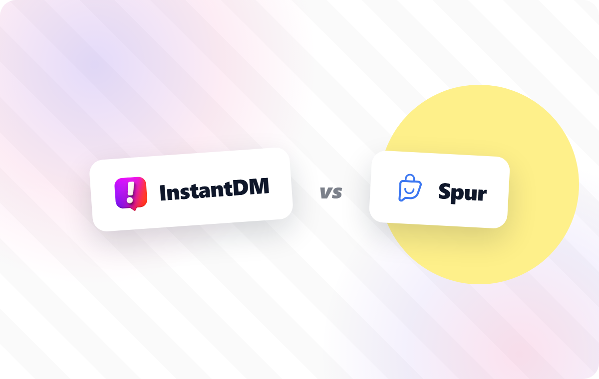 InstantDM vs Spur comparison